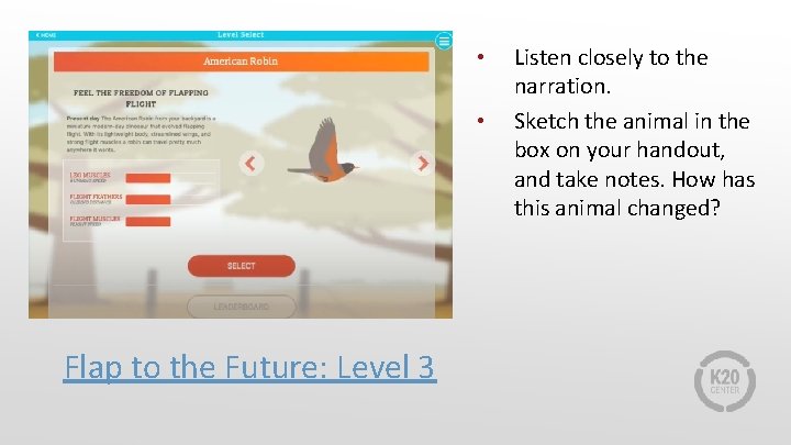  • • Flap to the Future: Level 3 Listen closely to the narration.