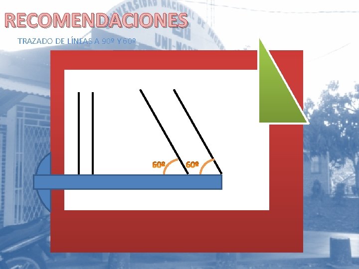 RECOMENDACIONES TRAZADO DE LÍNEAS A 90º Y 60º 