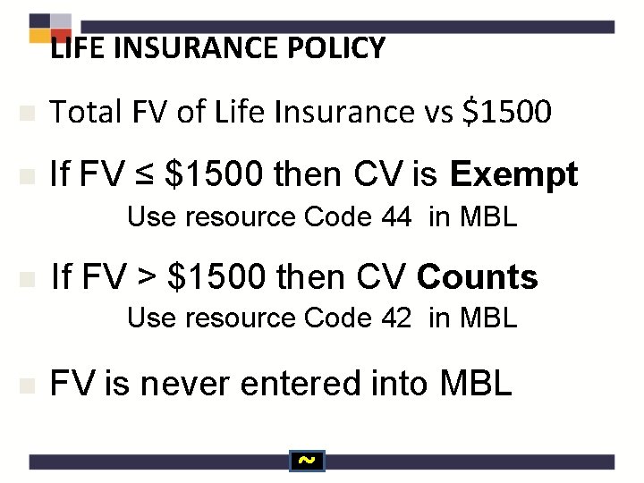 LIFE INSURANCE POLICY n Total FV of Life Insurance vs $1500 n If FV