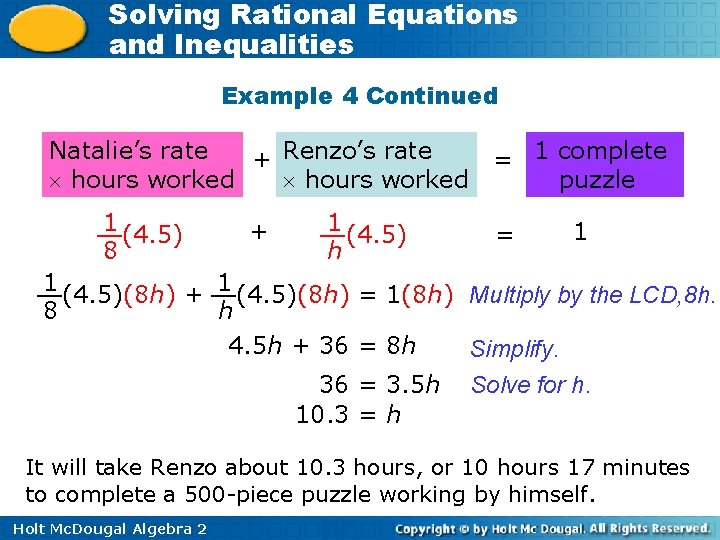 Solving Rational Equations and Inequalities Example 4 Continued Natalie’s rate + Renzo’s rate hours