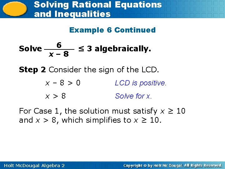 Solving Rational Equations and Inequalities Example 6 Continued Solve 6 x– 8 ≤ 3