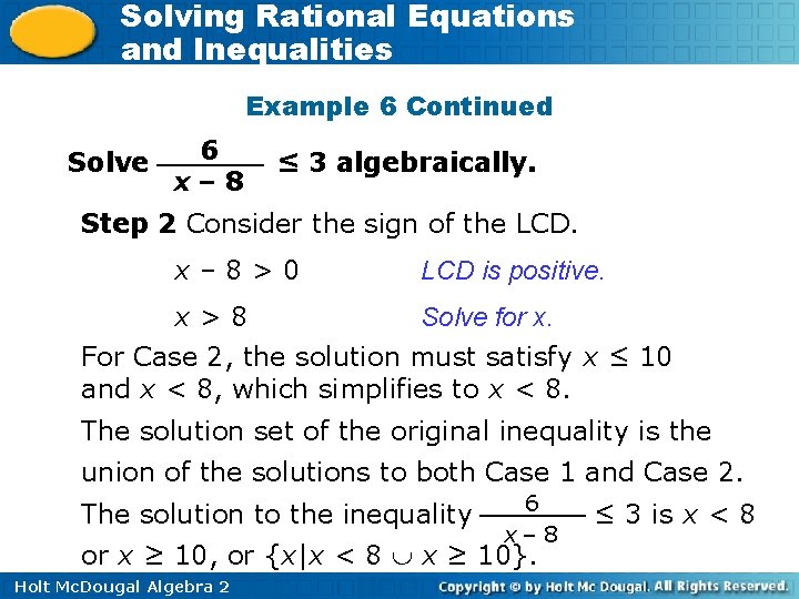 Solving Rational Equations and Inequalities Example 6 Continued Solve 6 x– 8 ≤ 3