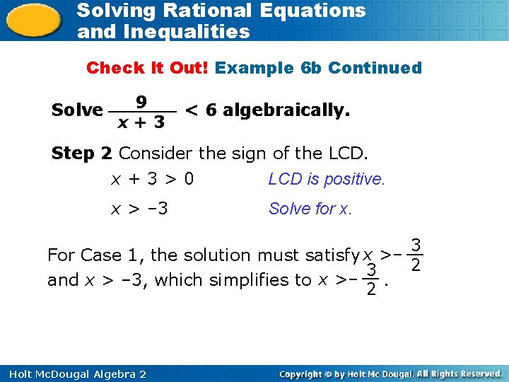 Solving Rational Equations and Inequalities Check It Out! Example 6 b Continued Solve 9