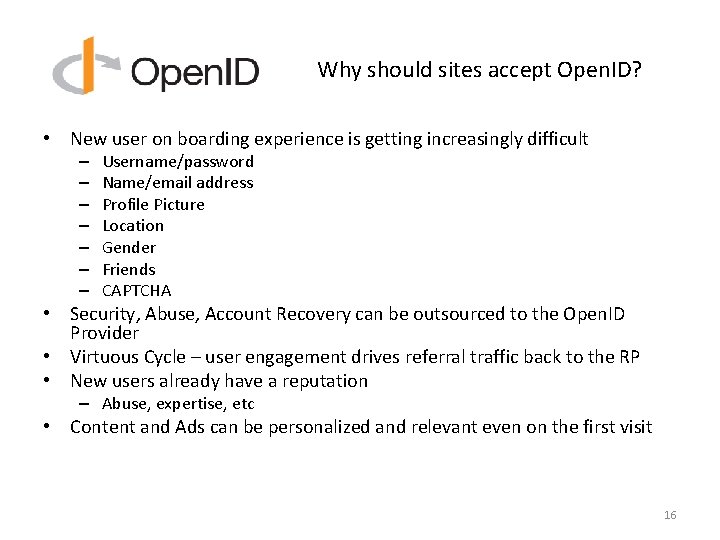 Why should sites accept Open. ID? • New user on boarding experience is getting