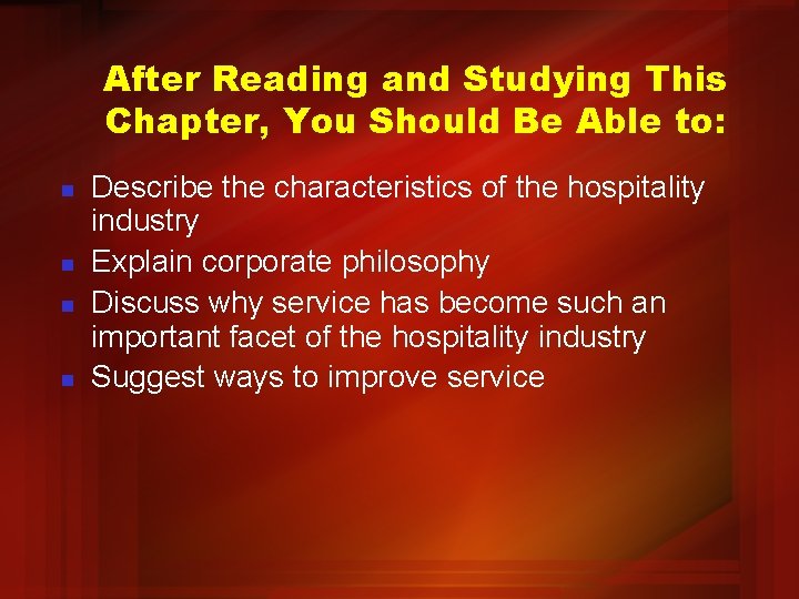 After Reading and Studying This Chapter, You Should Be Able to: n n Describe