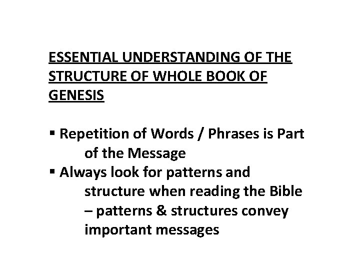 ESSENTIAL UNDERSTANDING OF THE STRUCTURE OF WHOLE BOOK OF GENESIS § Repetition of Words