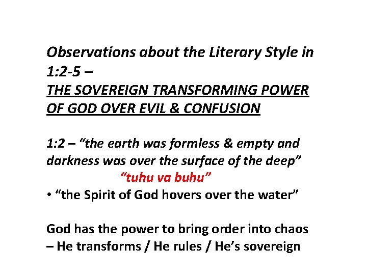 Observations about the Literary Style in 1: 2 -5 – THE SOVEREIGN TRANSFORMING POWER