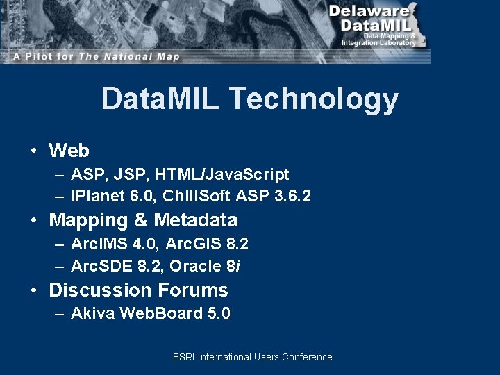 Data. MIL Technology • Web – ASP, JSP, HTML/Java. Script – i. Planet 6.