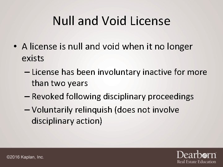Null and Void License • A license is null and void when it no