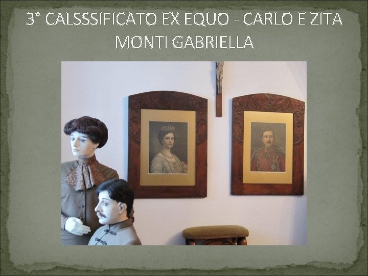 3° CALSSSIFICATO EX EQUO - CARLO E ZITA MONTI GABRIELLA 