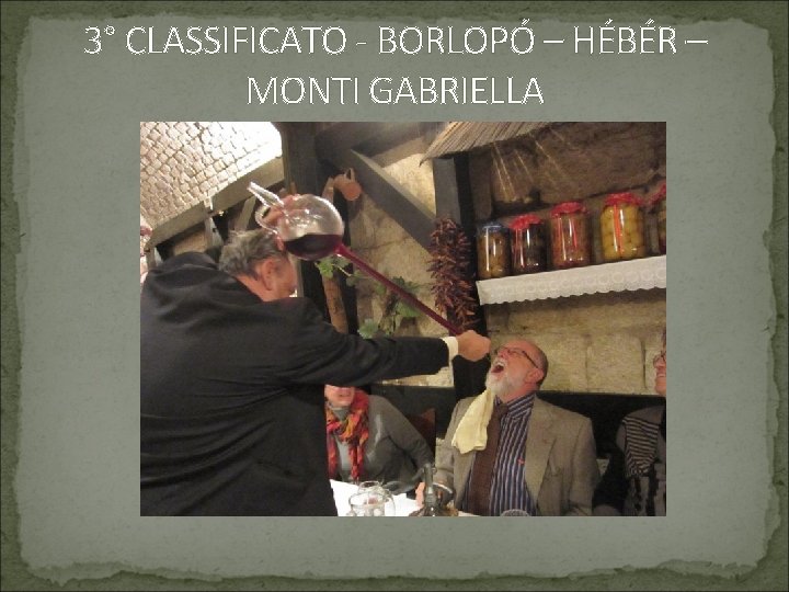 3° CLASSIFICATO - BORLOPÓ – HÉBÉR – MONTI GABRIELLA 