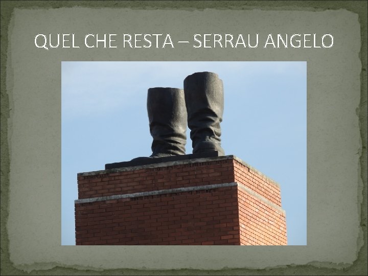 QUEL CHE RESTA – SERRAU ANGELO 