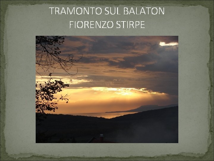 TRAMONTO SUL BALATON FIORENZO STIRPE 