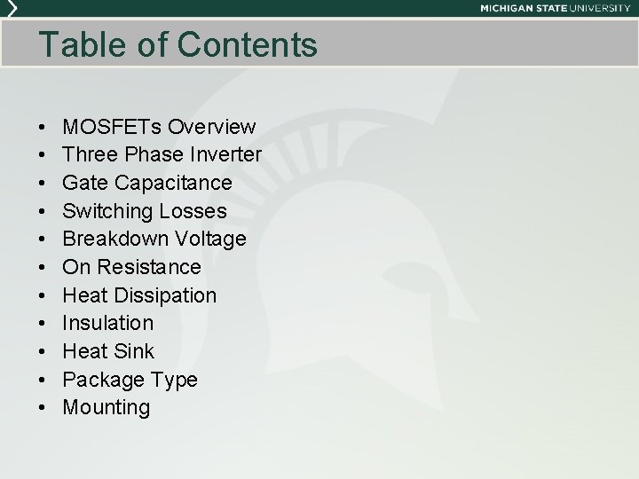 Table of Contents • • • MOSFETs Overview Three Phase Inverter Gate Capacitance Switching Table of Contents • • • MOSFETs Overview Three Phase Inverter Gate Capacitance Switching