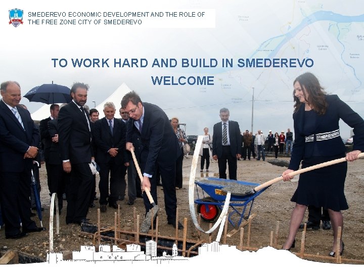 SMEDEREVO ECONOMIC DEVELOPMENT AND THE ROLE OF THE FREE ZONE CITY OF SMEDEREVO TO