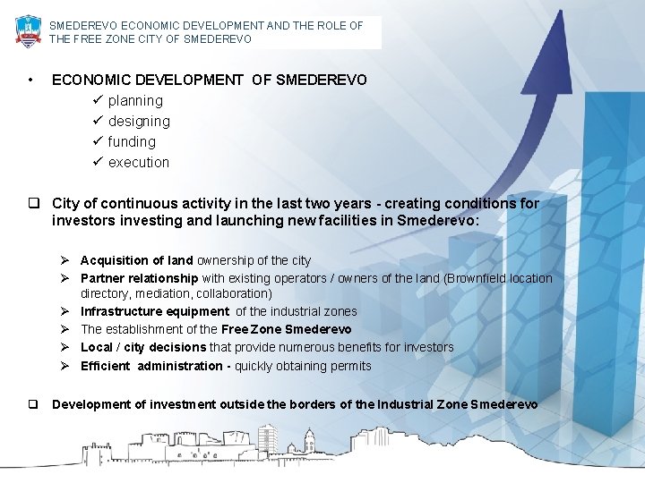 SMEDEREVO ECONOMIC DEVELOPMENT AND THE ROLE OF THE FREE ZONE CITY OF SMEDEREVO •