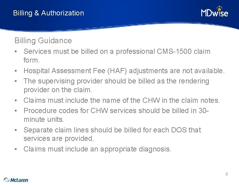 Billing & Authorization Billing Guidance • Services must be billed on a professional CMS-1500