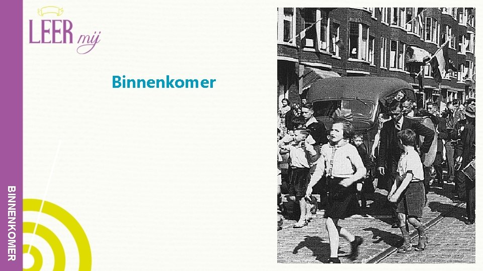 Binnenkomer BINNENKOMER 