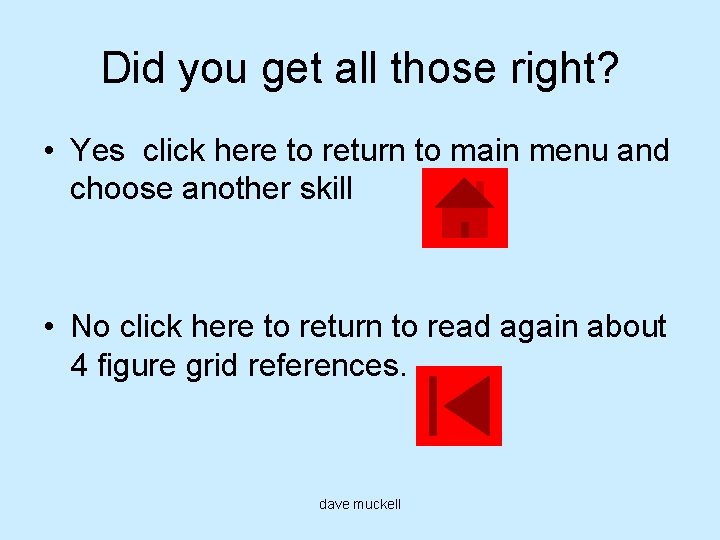 Did you get all those right? • Yes click here to return to main