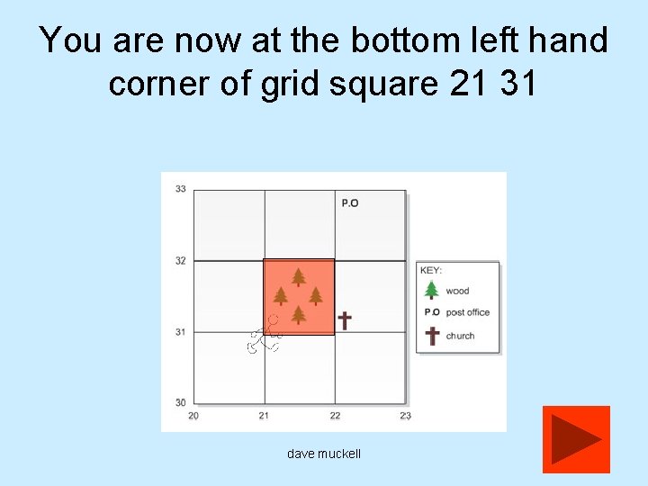 You are now at the bottom left hand corner of grid square 21 31