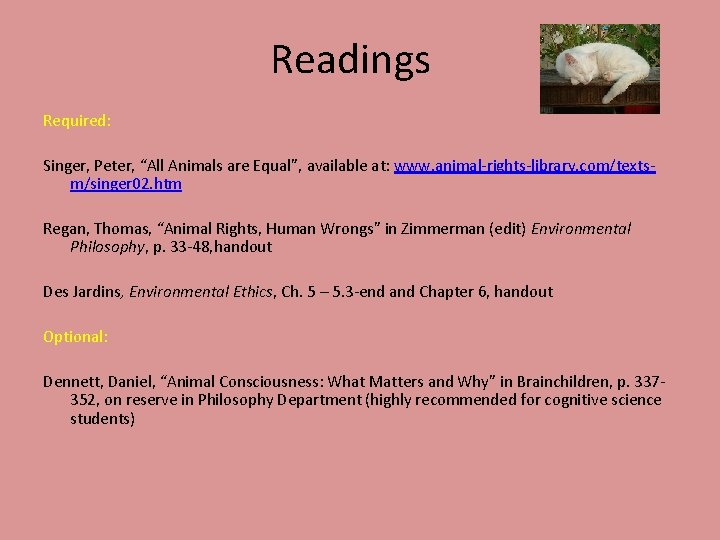 Readings Required: Singer, Peter, “All Animals are Equal”, available at: www. animal-rights-library. com/textsm/singer 02. Readings Required: Singer, Peter, “All Animals are Equal”, available at: www. animal-rights-library. com/textsm/singer 02.