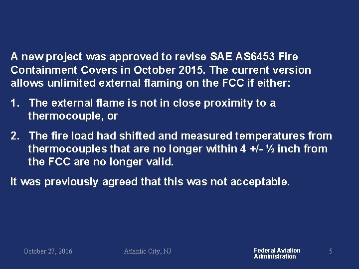 A new project was approved to revise SAE AS 6453 Fire Containment Covers in