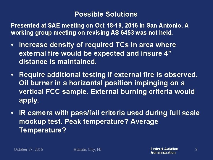 Possible Solutions Presented at SAE meeting on Oct 18 -19, 2016 in San Antonio.
