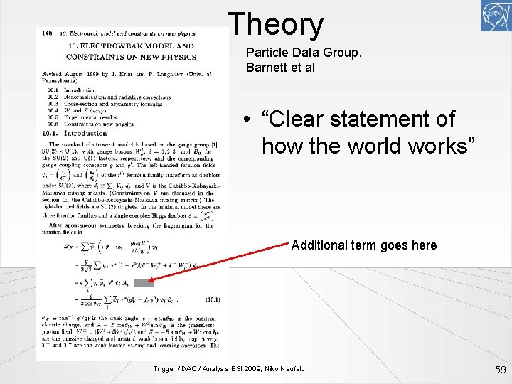 Theory Particle Data Group, Barnett et al • “Clear statement of how the world