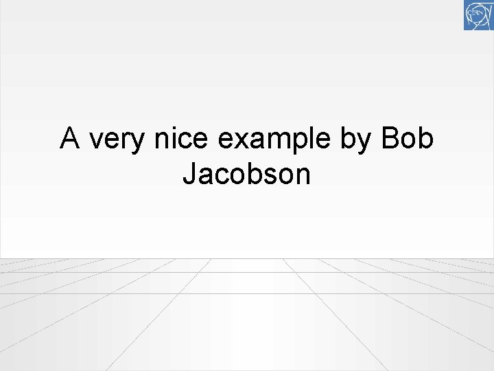 A very nice example by Bob Jacobson 