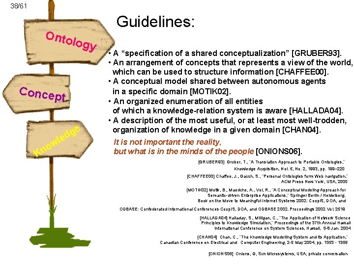 38/61 Onto logy Concep t e g d e l K w no Guidelines: