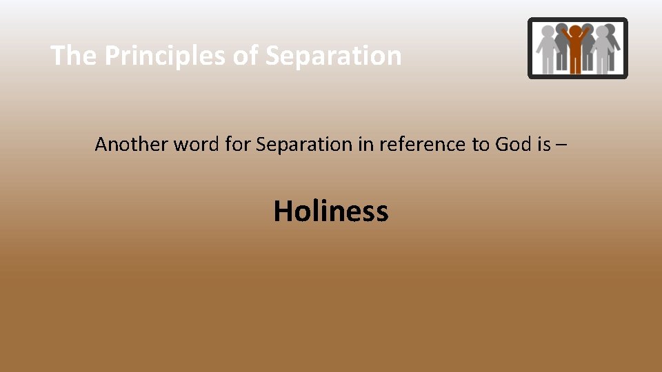 The Principles of Separation Another word for Separation in reference to God is –