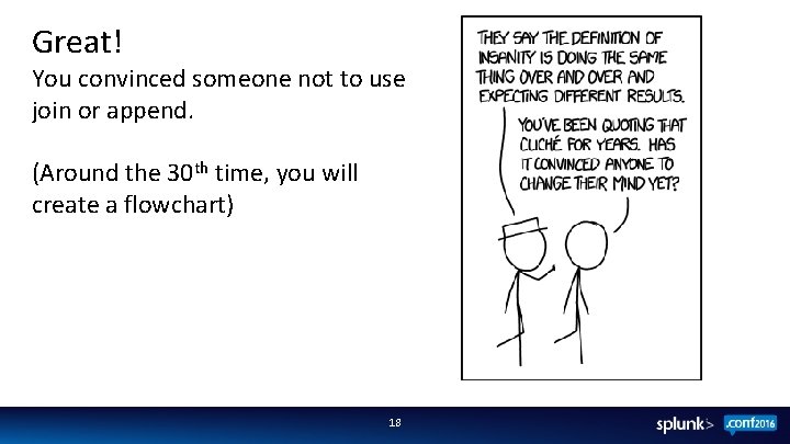 Great! You convinced someone not to use join or append. (Around the 30 th