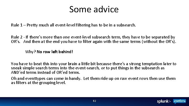 Some advice Rule 1 – Pretty much all event-level filtering has to be in