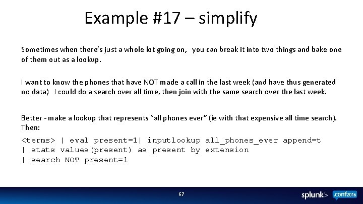 Example #17 – simplify Sometimes when there’s just a whole lot going on, you