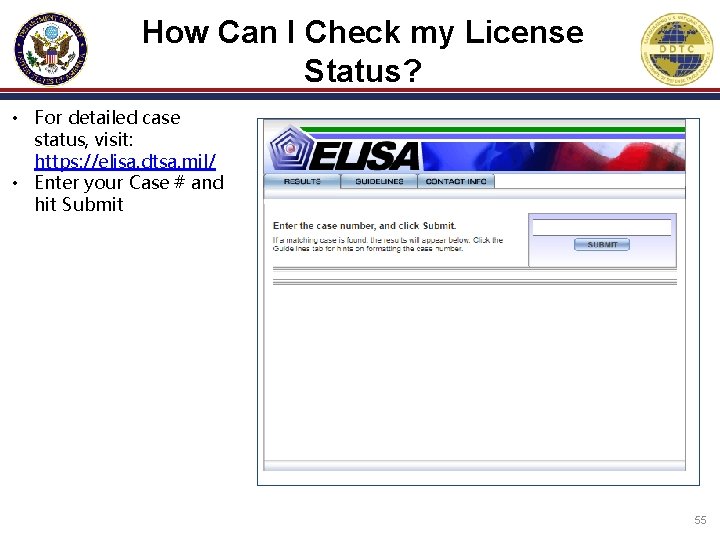 How Can I Check my License Status? • For detailed case status, visit: https:
