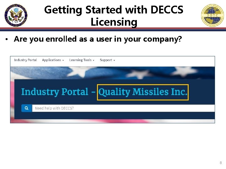 Getting Started with DECCS Licensing • Are you enrolled as a user in your