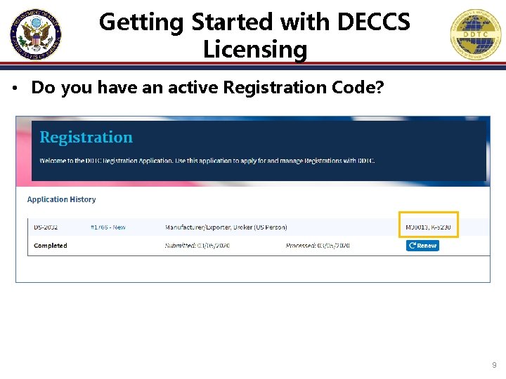 Getting Started with DECCS Licensing • Do you have an active Registration Code? 9