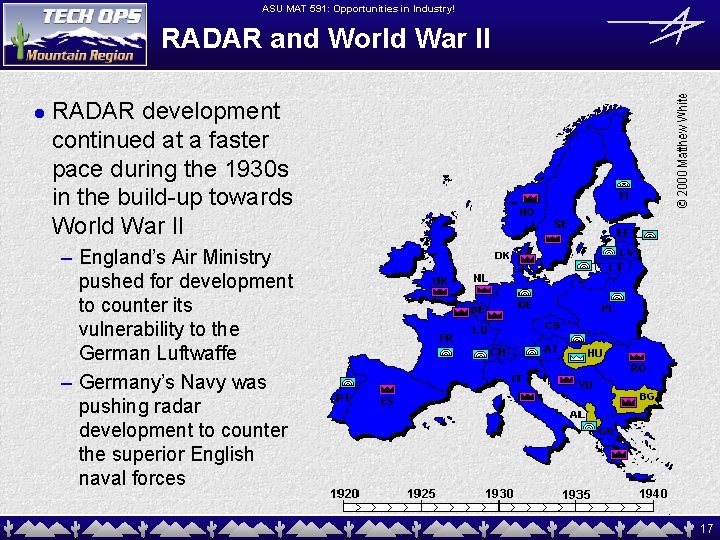 ASU MAT 591: Opportunities in Industry! RADAR and World War II l RADAR development