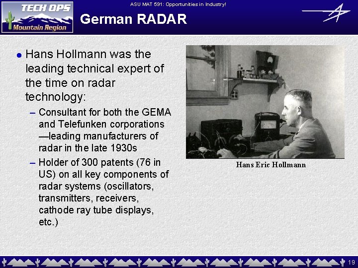 ASU MAT 591: Opportunities in Industry! German RADAR l Hans Hollmann was the leading