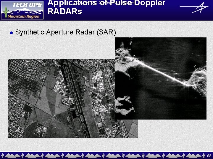 Applications of Pulse Doppler RADARs ASU MAT 591: Opportunities in Industry! l Synthetic Aperture