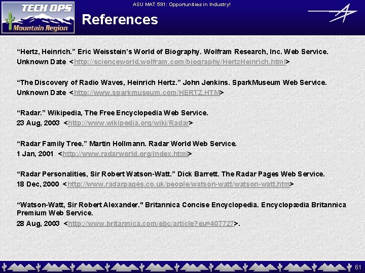 ASU MAT 591: Opportunities in Industry! References “Hertz, Heinrich. ” Eric Weisstein’s World of