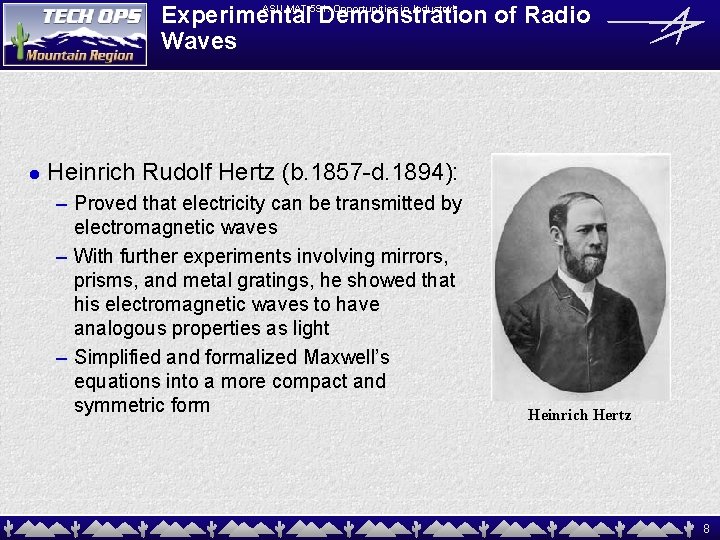 ASU MAT 591: Opportunities in Industry! Experimental Demonstration of Radio Waves l Heinrich Rudolf