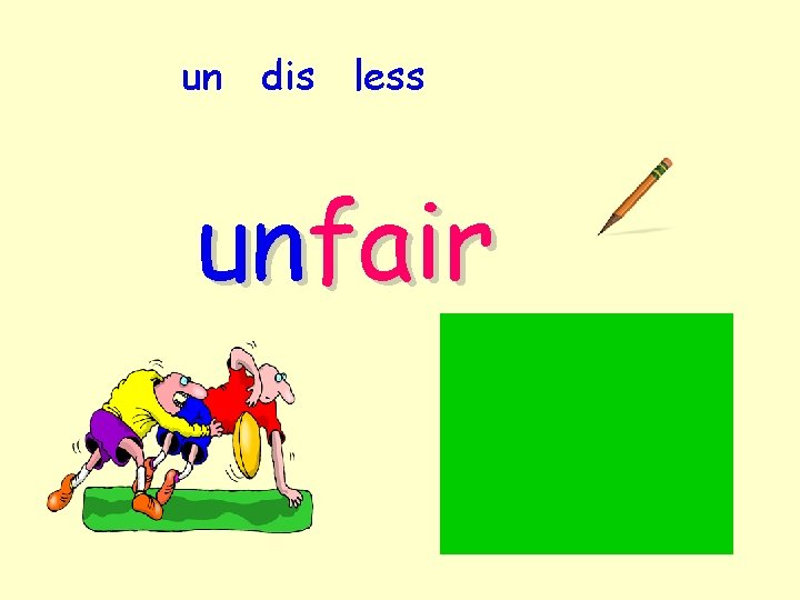 un dis less unfair 