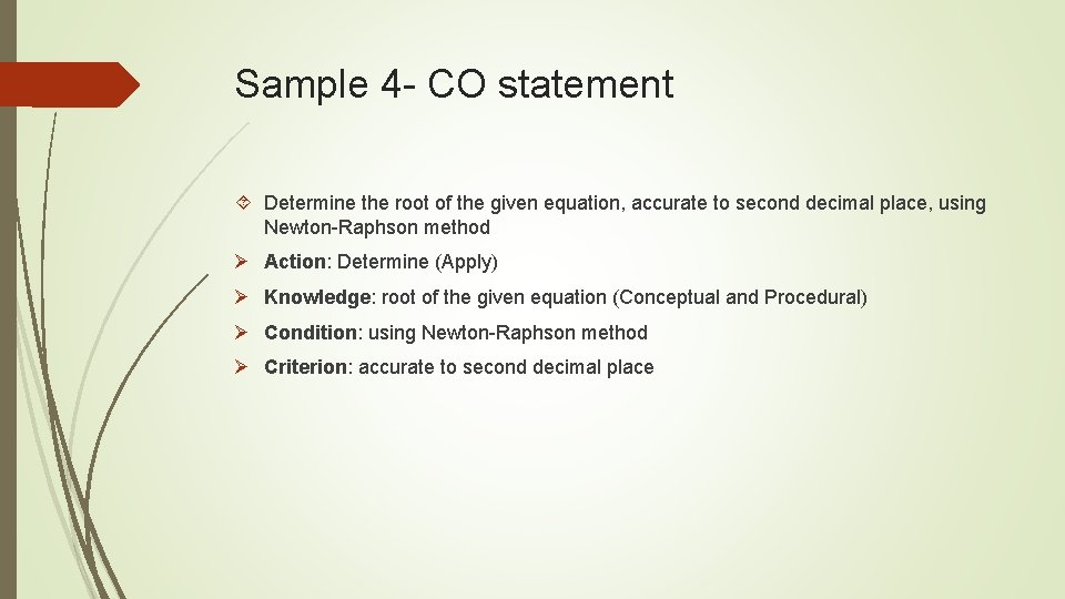 Sample 4 - CO statement Determine the root of the given equation, accurate to