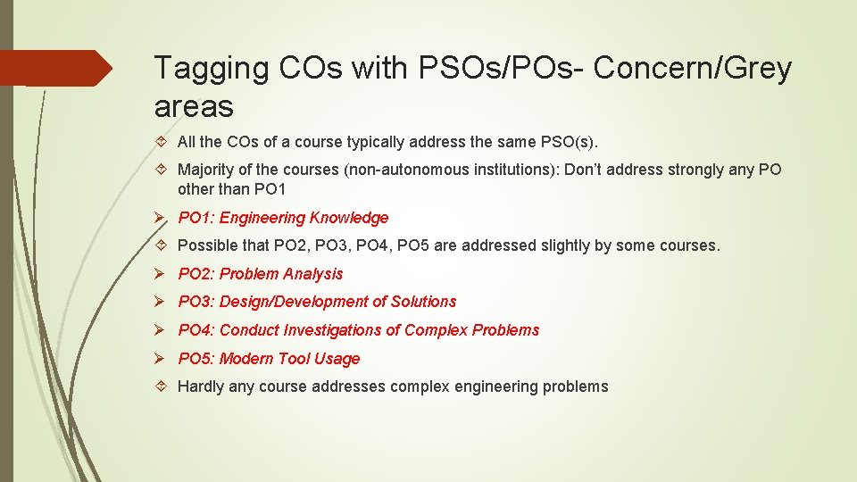 Tagging COs with PSOs/POs- Concern/Grey areas All the COs of a course typically address