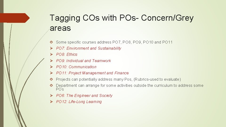 Tagging COs with POs- Concern/Grey areas Some specific courses address PO 7, PO 8,