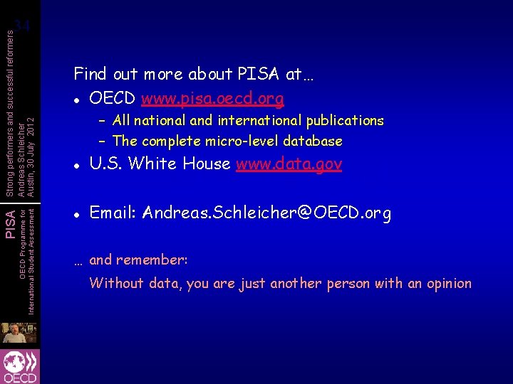 OECD Programme for International Student Assessment PISA Strong performers and successful reformers Andreas Schleicher