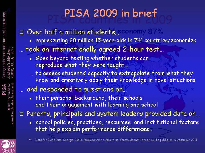 OECD Programme for International Student Assessment PISA Strong performers and successful reformers Andreas Schleicher