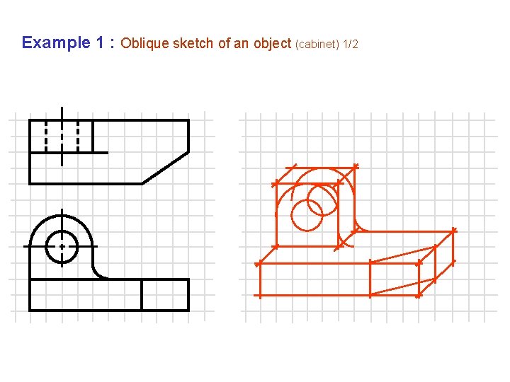 Example 1 : Oblique sketch of an object (cabinet) 1/2 