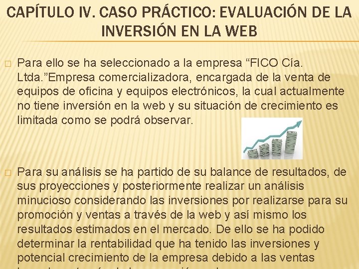 CAPÍTULO IV. CASO PRÁCTICO: EVALUACIÓN DE LA INVERSIÓN EN LA WEB � Para ello